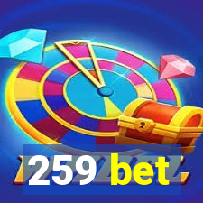 259 bet